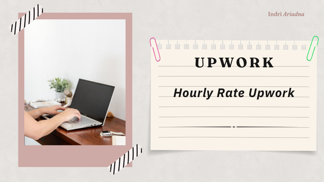 Hourly rate artinya apa? Cara menentukan rate freelancer di Upwork (2026)