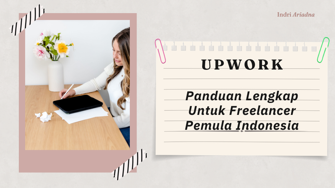 Panduan Lengkap Upwork untuk Pemula Indonesia (2026)