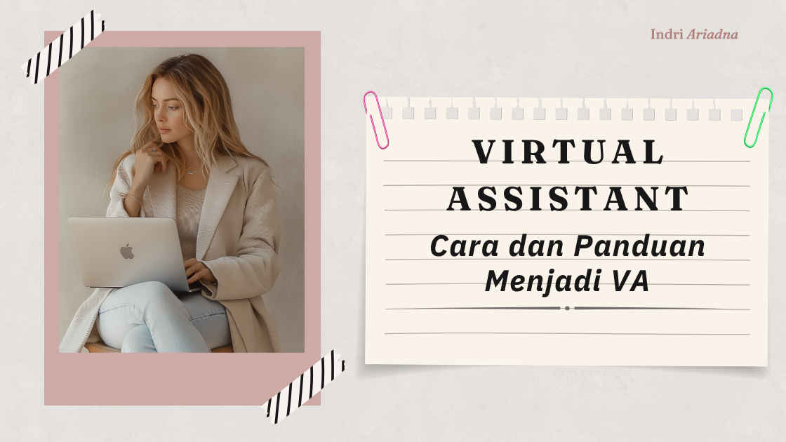 Cara Menjadi Virtual Assistant: Panduan Langkah Demi Langkah Memulai Karir VA