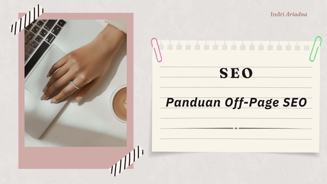 Off-Page SEO: Panduan Lengkap untuk Meningkatkan Otoritas Website